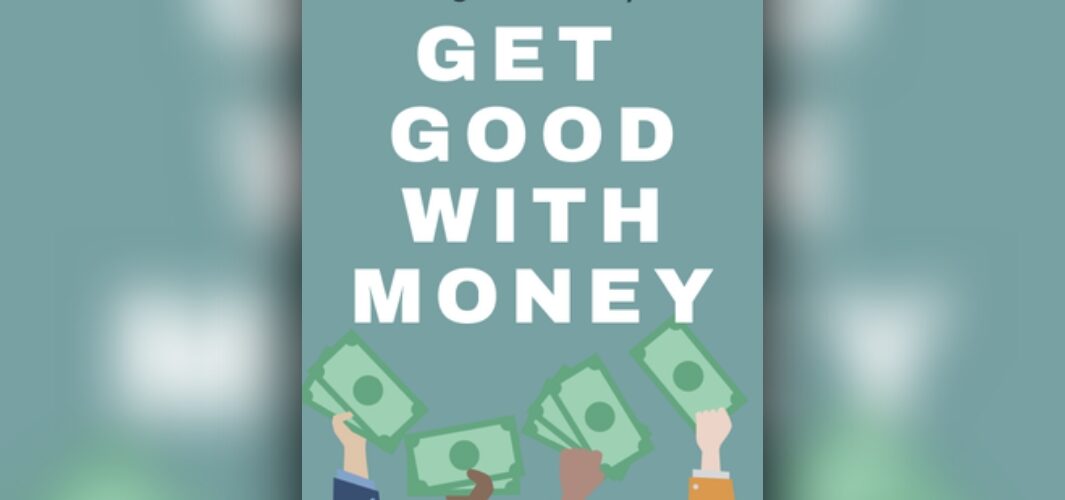 Get Good with Money | guide to reads